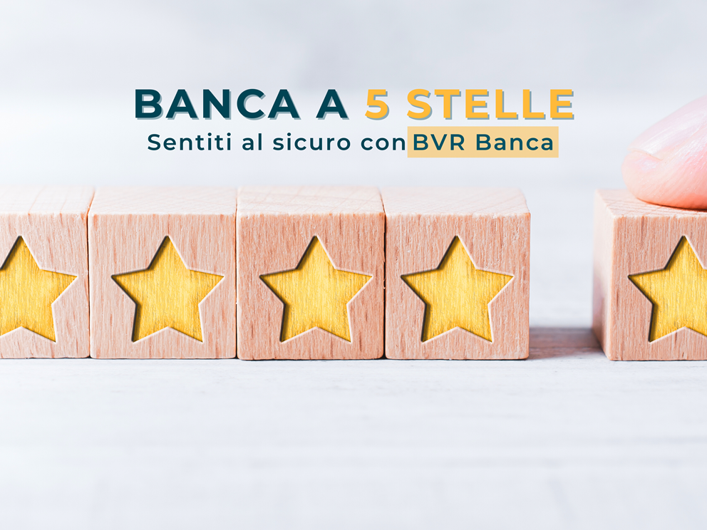 BVR Banca premiata come banca sicura e solida con 5 stelle su 5 . 